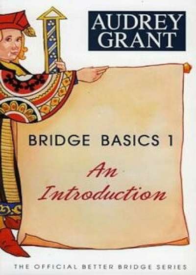 Bridge Basics 1: An Introduction, Paperback/Audrey Grant