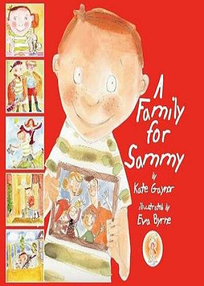 A Family for Sammy, Paperback/Kate Gaynor Kg