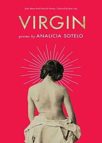 Virgin: Poems, Paperback/Analicia Sotelo