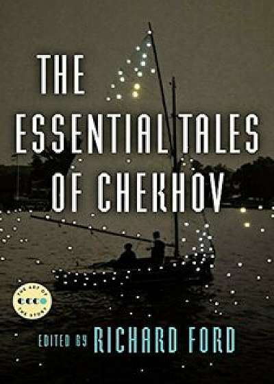 The Essential Tales of Chekhov Deluxe Edition, Paperback/Anton Chekhov