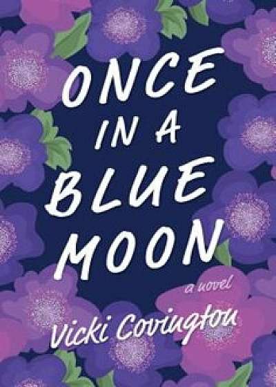 Once in a Blue Moon, Hardcover/Vicki Covington