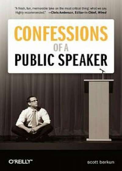 Confessions of a Public Speaker, Paperback/Scott Berkun