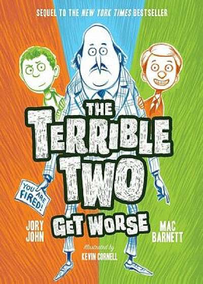 The Terrible Two Get Worse, Paperback/Mac Barnett