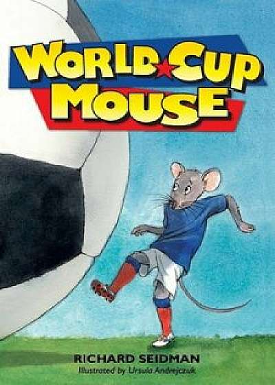 World Cup Mouse, Paperback/Richard Seidman