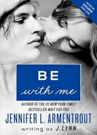 Be with Me, Paperback/J. Lynn