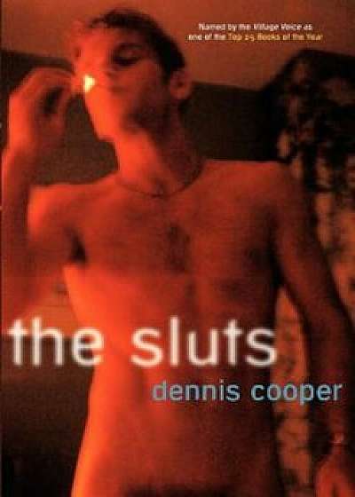 The Sluts, Paperback/Dennis Cooper