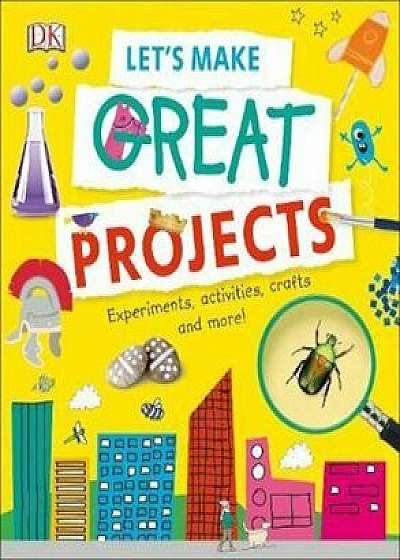 Let's Make Great Projects, Hardcover/***