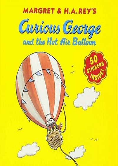 Curious George and the Hot Air Balloon, Paperback/H. A. Rey