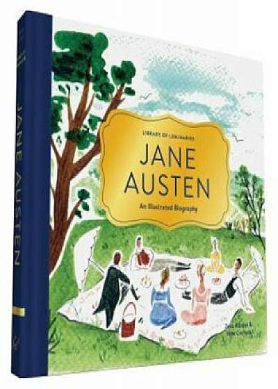 Library of Luminaries: Jane Austen: An Illustrated Biography, Hardcover/Zena Alkayat
