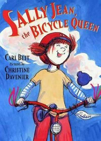 Sally Jean, the Bicycle Queen, Hardcover/Cari Best
