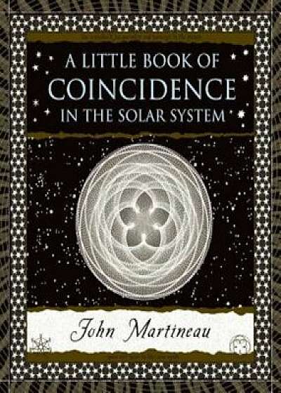 A Little Book of Coincidence: In the Solar System, Hardcover/John Martineau