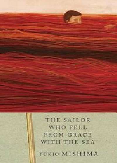 The Sailor Who Fell from Grace with the Sea, Paperback/Yukio Mishima