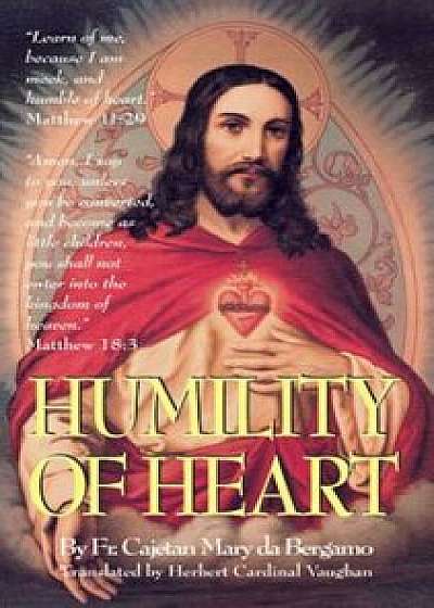 Humility of Heart, Paperback/Mary Da Bergamo
