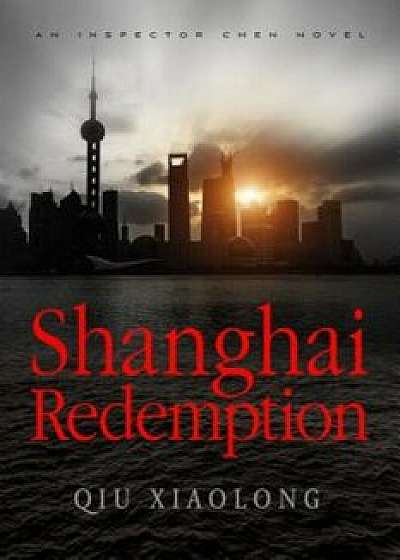 Shanghai Redemption, Paperback/Qiu Xiaolong