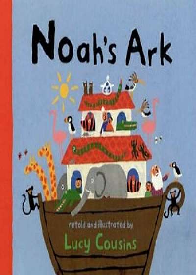 Noah's Ark, Hardcover/Lucy Cousins