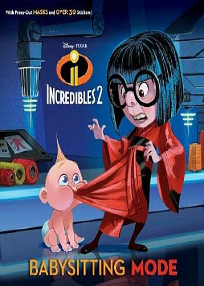 Babysitting Mode (Disney/Pixar Incredibles 2), Paperback/Sarah Hernandez