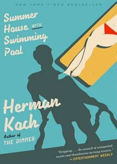 Summer House with Swimming Pool, Paperback/Herman Koch