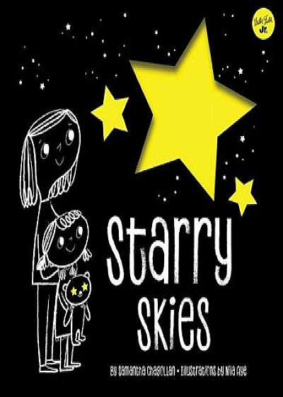 Starry Skies: Learn about the Constellations Above Us, Hardcover/Samantha Chagollan