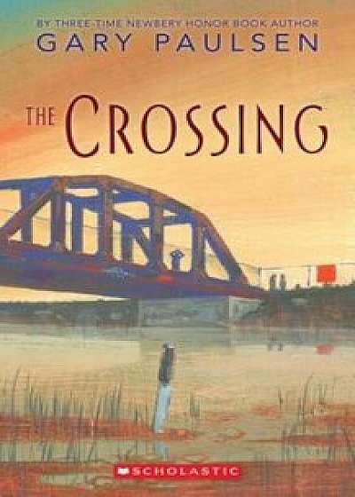 The Crossing, Paperback/Gary Paulsen