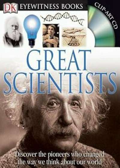 DK Eyewitness Books: Great Scientists 'With Clip-Art CD', Hardcover/Jacqueline Fortey