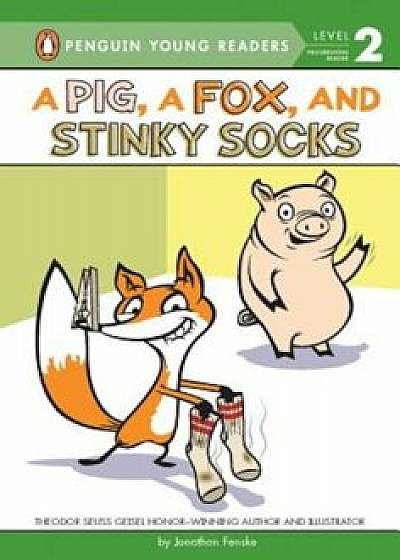A Pig, a Fox, and Stinky Socks, Hardcover/Jonathan Fenske