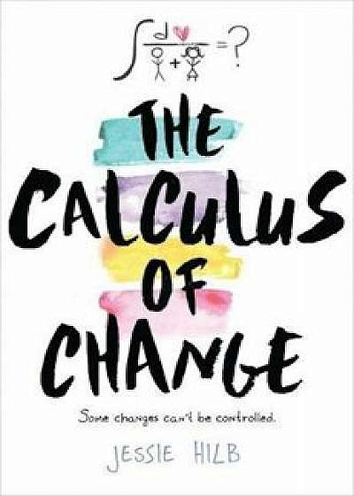 The Calculus of Change, Hardcover/Jessie Hilb