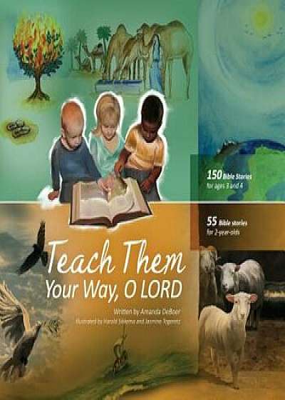 Teach Them Your Way, O Lord, Paperback/Amanda Deboer