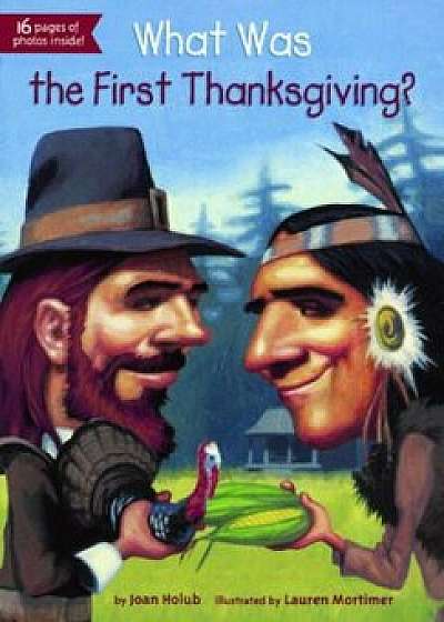 What Was the First Thanksgiving', Hardcover/Joan Holub