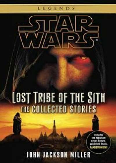 Lost Tribe of the Sith: The Collected Stories, Paperback/John Jackson Miller
