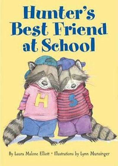 Hunter's Best Friend at School, Paperback/Laura Malone Elliott