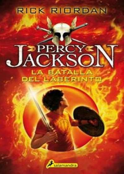 Percy Jackson 04. Batalla del Laberinto, Paperback/Rick Riordan