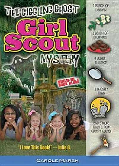 The Giggling Ghost Girl Scout Mystery, Paperback/Carole Marsh
