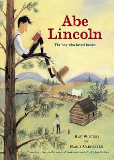Abe Lincoln: The Boy Who Loved Books, Paperback/Kay Winters