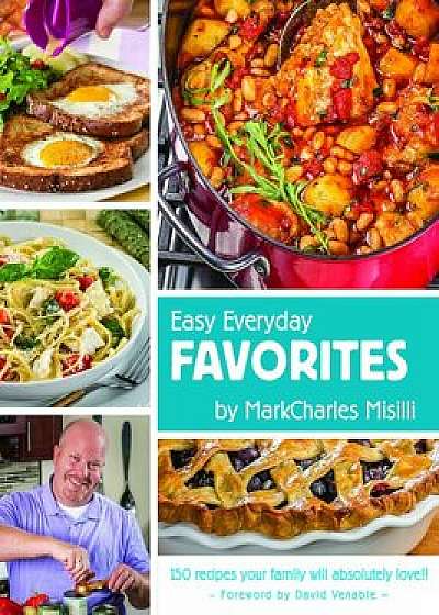 Easy Everyday Favorites, Paperback/Markcharles Misilli