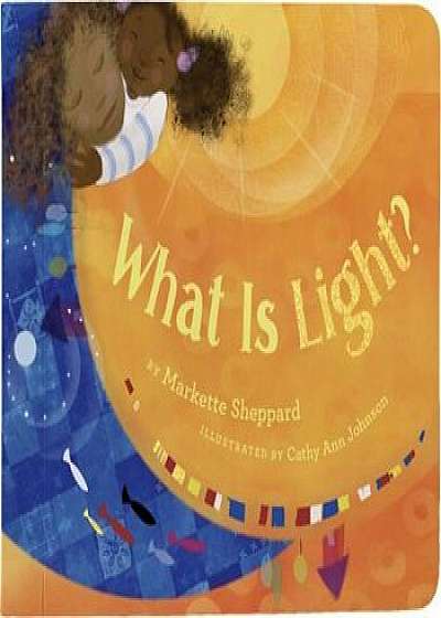 What Is Light', Hardcover/Markette Sheppard
