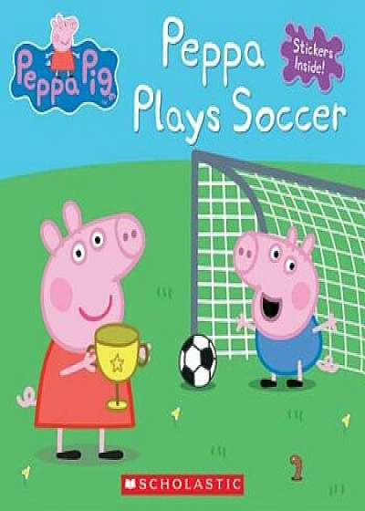 Peppa Plays Soccer, Paperback/Neville Astley