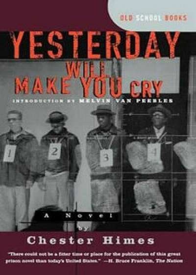 Yesterday Will Make You Cry, Paperback/Chester Himes