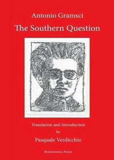 The Southern Question, Paperback/Antonio Gramsci
