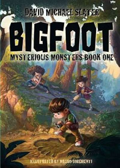 Bigfoot: Mysterious Monsters, Paperback/David Michael Slater