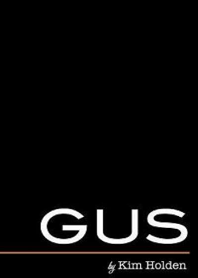 Gus, Paperback/Kim Holden