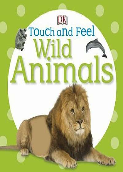 Touch and Feel Wild Animals/***