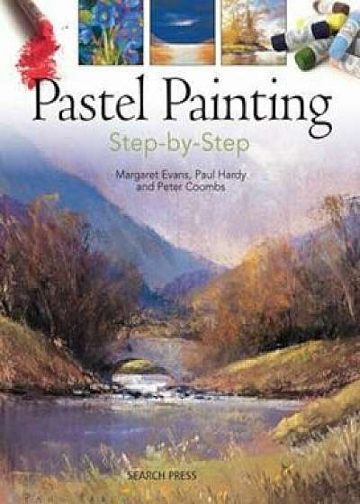 Pastel Painting Step-by-Step, Paperback/Margaret Evans