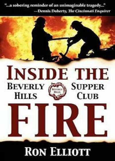 Inside the Beverly Hills Supper Club Fire, Paperback/Ron Elliott