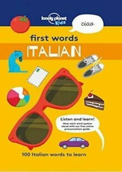 First Words - Italian: 100 Italian words to learn/Andy Mansfield