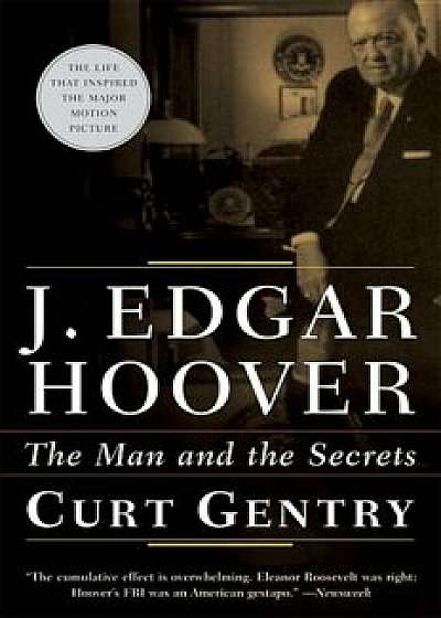 J. Edgar Hoover: The Man and the Secrets, Paperback/Curt Gentry