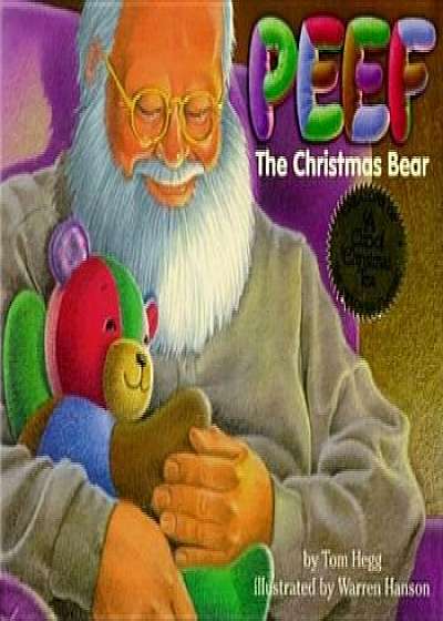 Peef the Christmas Bear, Hardcover/Tom Hegg