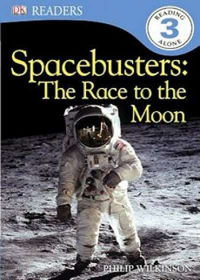 Spacebusters: The Race to the Moon, Paperback/Philip Wilkinson
