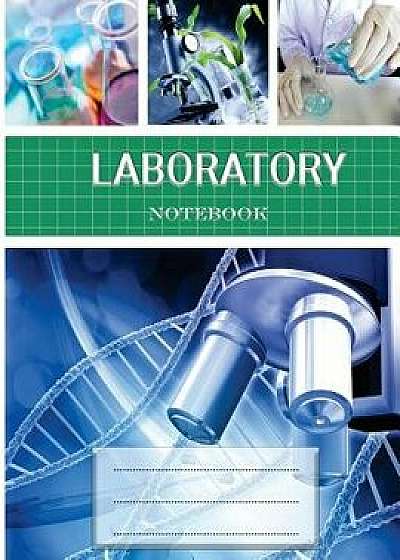 Laboratory Notebook: Lab Notebook for Science Student / Research / College ' 100 Pages Perfect Bound 8.5 X 11 Inch ' (Grid Format) (Com, Paperback/Labzone