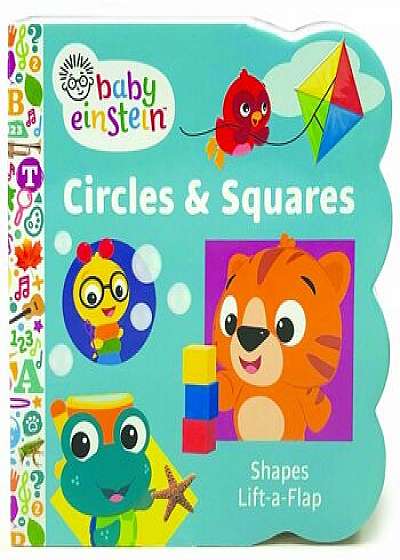 Baby Einstein Circles and Squares: A Lift the Flap Book, Hardcover/Scarlett Wing