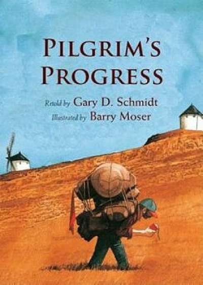 Pilgrim's Progress, Hardcover/Gary D. Schmidt